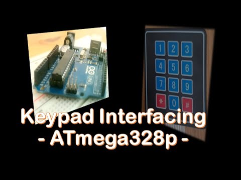 73 Keypad Interfacing Atmega328p Youtube