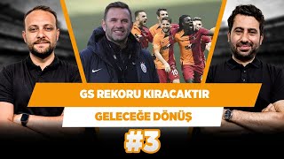 Galatasaray, Türk futbol tarihinin üst üste galibiyet rekorunu kıracaktır | Geleceğe Dönüş #3