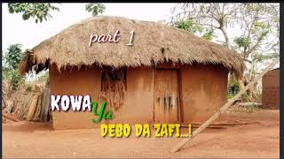 KOWA YA DEBO DA ZAFI....! part 1 Labarin Wasu Samari Hausa novels audio