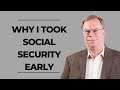 Why I Decided to Take Social Security at 62