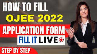 OJEE 2022 Application Form (Released) - How To Apply for OJEE Application Form 2022 By Official Link