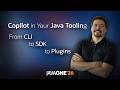 Copilot in Your Java Tooling: From CLI to SDK to Plugins