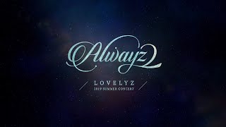 LOVELYZ 2019 Summer Concert [ ALWAYZ 2 ] w/eng and esp subs