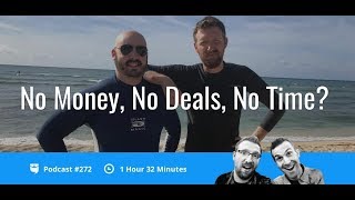 No Money, No Deals, No Time? Overcoming Real Estate’s “Big Three” | BP Podcast 272