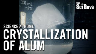 The Sci Guys: Science at Home - SE1 - EP6: Crystallization of Alum - How to Grow Alum Crystals