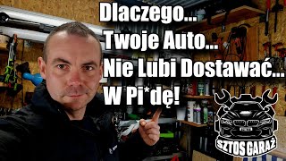 Dlaczego Twoje Auto Nie Lubi Dostawać W Pi*dę!!!