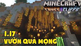 Tập 20: Vườn Quả Mọng Phát Sáng - MInecraft Sinh Tồn 1.17