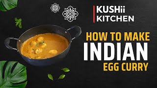 @Kushii_Kitchen || INDIAN EGG CURRY