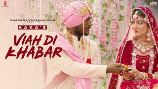 Tere Viah Di Khabar Uddi eh (Official Video Song) | Kaka | New Punjabi Songs 2021 | New Sad Songs