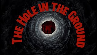 The Hole in the Ground --- A Paranormal Horror Short film ---