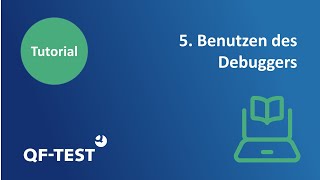 QF-Test - Benutzen des Debuggers | Tutorial #5 GUI Testen