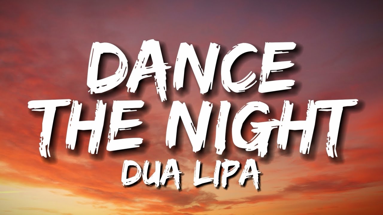 Dance The Night (Lyrics) - Dua Lipa [ Barbie Movie Soudtrack ] - YouTube