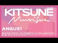 Angus1 Ft. Elizabeth M Drummond - Bound | Kitsuné Musique