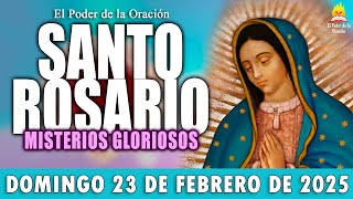 🌹 SANTO ROSARIO ❤️ de Hoy DOMINGO 23 de Febrero de 2025🌺|MISTERIOS GLORIOSOS🌷