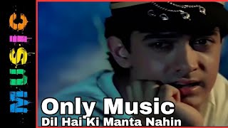 Beautiful Music, Hindi Movie:- Dil Hai Ke Manta Nahin,(1991)
