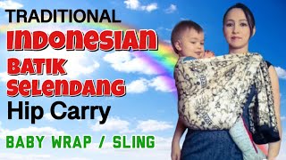 Traditional Indonesian Batik Selendang Hip Carry | Baby Wrap/Sling Tutorial