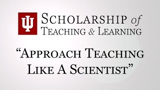 SoTL Spotlight - Approach Teaching Like a Scientist