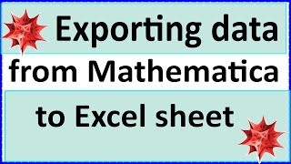 Exporting data from Mathematica to Excel sheet