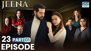 Turkish Drama in Urdu | JEENA Episode 23 - Part 1 | Vendetta Urdu Dubbed | UC1O