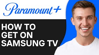 How To Get Paramount Plus on Every Samsung TV (2O25) | Full Tutorial