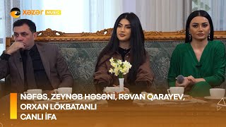 Nəfəs, Zeynəb Həsəni, Rəvan Qarayev, Orxan Lökbatanlı - Canlı İfa