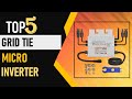 Top 5 Best Grid Tie Micro Inverter in 2024