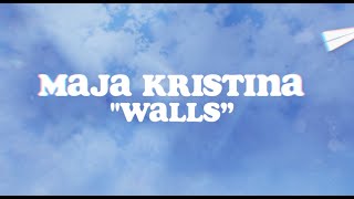 Maja Kristina - Walls (Lyric Video)