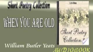 When You Are Old William Butler Yeats Audiobook Short Poetry