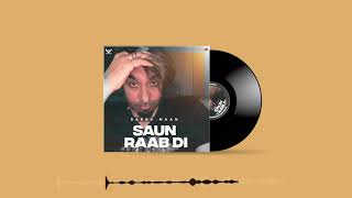 Saun Raab Di ( Full Song ) - Babbu Maan | New Punjabi Song 2021