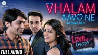 Vhalam Aavo Ne (Sad/Male) | Full Audio Song | Love Ni Bhavai | Sachin-Jigar | Jigardan Gadhavi