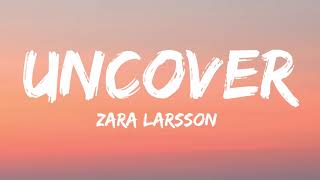 Zara Larsson Uncover Lyrics
