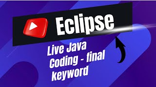 Java code in Eclipse - final keyword in java