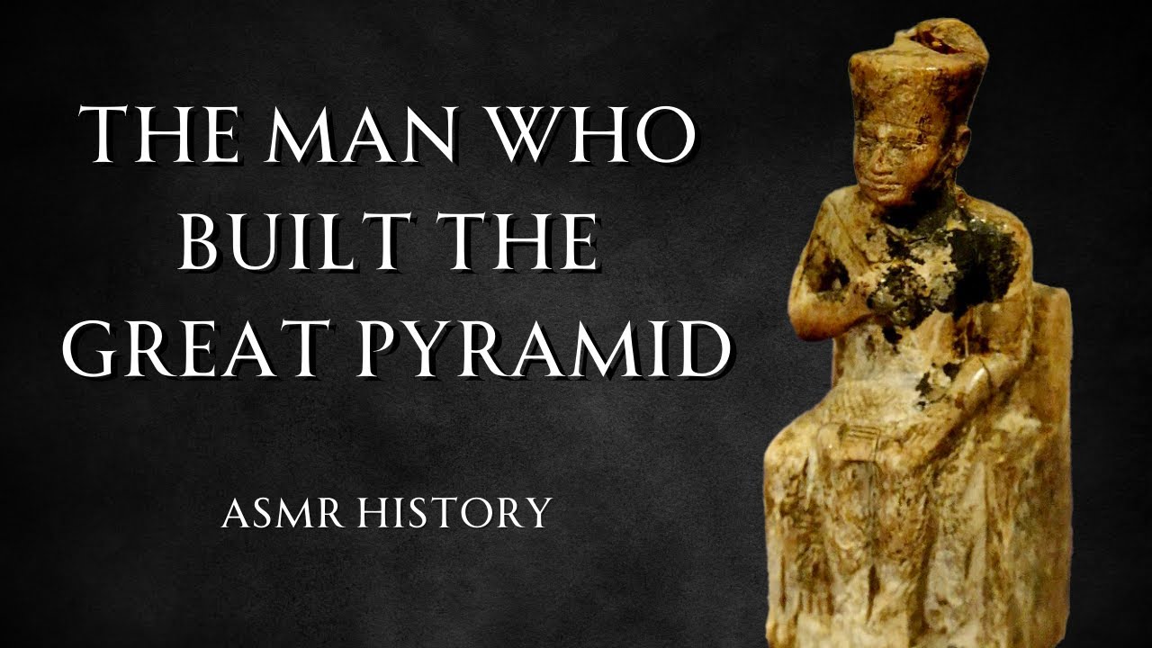 The Great Pyramid Builder | Khufu | ASMR History Learning - YouTube