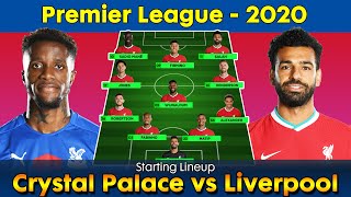 Crystal Palace vs Liverpool Starting Lineup  | Crystal Palace starting 11 | Liverpool starting 11