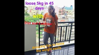 5 kg of Weight loss in 45 days/ సులభంగా బరువు తగ్గడం ఎలా