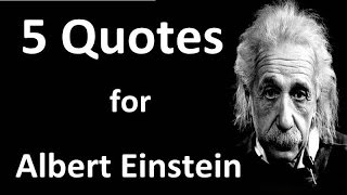 5 Quotes - Albert Einstein