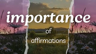 Affirmations// important of affirmations//