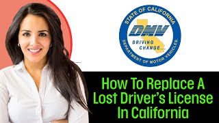 How To Replace A Lost Driver’s License In California (2025) STEP BY STEP