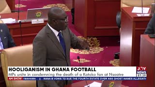 Hooliganism In GPL: MPs unite in condemning the death of a Kotoko FC fan at Nsoatreman | AM Sports