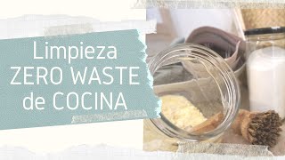 LIMPIEZA ZERO WASTE | Cómo limpiamos la COCINA | Capítulo: 3