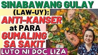 Sinabawang Gulay (Law-Uy): Anti-Kanser at Para Gumaling sa Sakit. - Luto ni Doc Liza Ramoso-Ong