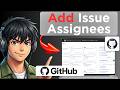 How to Add Assignees in Issues in Github (Tested)