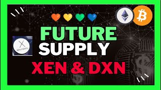 Future Coin Supply is Critical❗ Diving into XEN and DXN