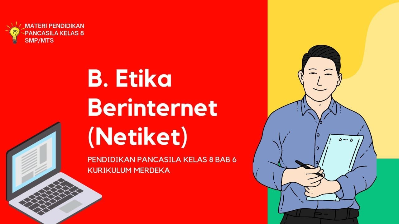 Materi Pendidikan Pancasila Kelas 8 Bab 6 || B. Etika Berinternet ...