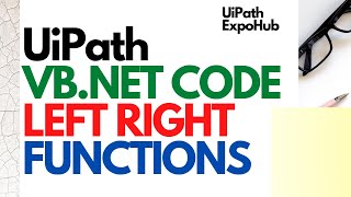 UiPath VB.Net Code Left Right String Functions