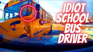 IDIOT School Bus Driver  --- Driving Fails \u0026 Lessons Learned! #1292