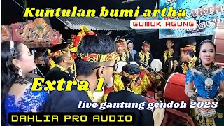 SET 1 KUNTULAN BUMI ARTHA GUMUK-live gantung gendoh 2023//DAHLIA PRO audio//mawar