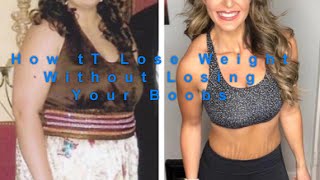 How To Lose Weight Without Losing Your Boobs?