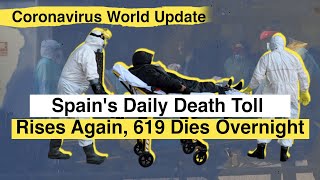 Coronavirus World Update: Spain's daily death toll rises again