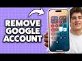 How To Delete Google Account On iPhone 2026 (Step-By-Step Tutorial)